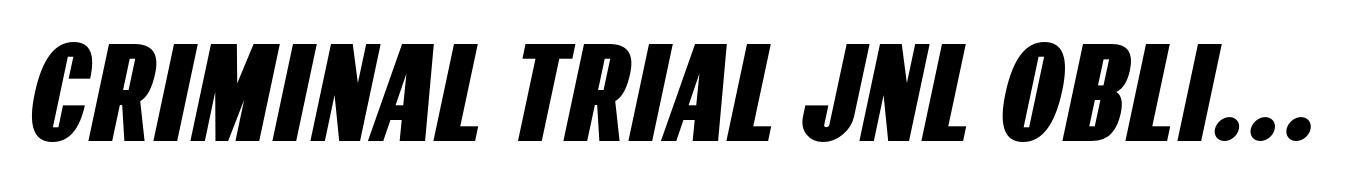 Criminal Trial JNL Oblique